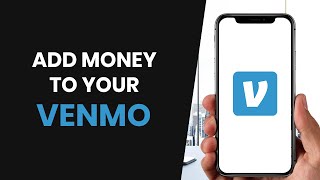 How To EASILY Add Money To Your Venmo Account FULL GUIDE [upl. by Turro]