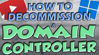 How To Decommission a Domain Controller Best Practice [upl. by Roxane573]