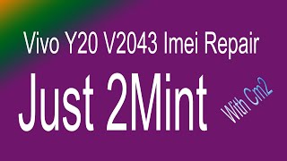 Vivo Y20 V2043 Imei Repair With Cm2 Just 2Mint [upl. by Virginia]