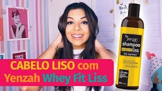 CABELO LISO QUE AMAMOS COM YENZAH WHEY FIT LISS [upl. by Gardner639]