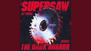 Supersaw The Dark Horror Remix [upl. by Eizus]