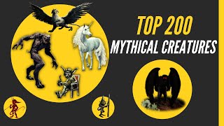 Top 200 Mythical Creatures and Monsters from Around the World [upl. by Ayam]