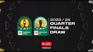 TotalEnergies CAF Champions League amp Confederation Cup 202324  Quarterfinals Draw French [upl. by Inuat965]