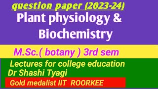 363  plant physiology and biochemistry question paper 202324 msc1st sem botany sdsu [upl. by Carrissa]