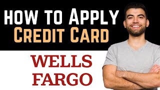 ✅ How To Apply For Wells Fargo Credit Card Full Guide [upl. by Leiru752]