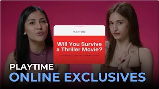 Will You Survive A Thriller Movie with Coleen Garcia and Sanya Lopez Online Exclusive  Playtime [upl. by Swanson]