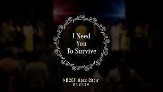 NDCBF Mass Choir presents I Need You To Survive [upl. by Merchant541]