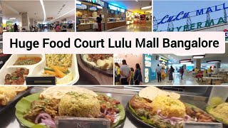 LULU MALL HUGE Food COURT RajajiNagar Bangalore  All types of Indian Food amp Street Style Snacks [upl. by Assirrac]