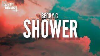 Becky G  Shower Lyrics [upl. by Santa]