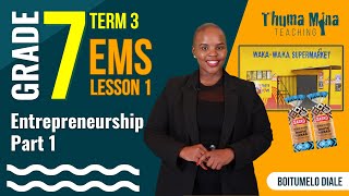 Gr7 EMS Economics amp Entrepreneurship  Term 3 Lesson 1  Entrepreneurship Part 1 [upl. by Garibold379]