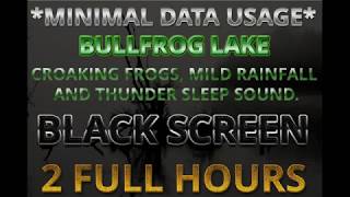 Bullfrog Lake Sleep Sound 2 Hour Black Screen MINIMAL DATA USAGE [upl. by Notnert]