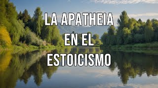 La apatheia en el estoicismo [upl. by Atenahs]