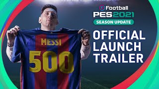 eFootball PES 2021 SEASON UPDATE  OFFICIAL LAUNCH TRAILER [upl. by Odracir]