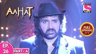 Aahat  Season 5  Full Episode  26  Part A  31st January 2020 [upl. by Brnaba]