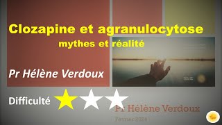 Clozapine et agranulocytose  Pr Hélène VERDOUX [upl. by Inotna]