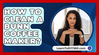 How To Clean A Bunn Coffee Maker  LearnToDIY360com [upl. by Tut]