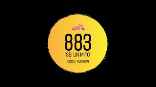 883 Sei Un Mito Disco Version [upl. by Allyn]