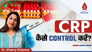 ✅CRP Kaise Control Kare  CRP Test in Hindi  CRP Test Normal Range  Dr Khannas Pathcare [upl. by Lunna9]