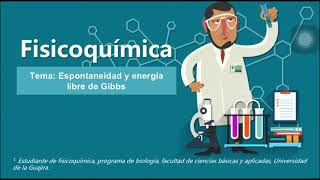 ENERGÍA LIBRE DE GIBBS Y ESPONTANEIDAD [upl. by Peregrine]