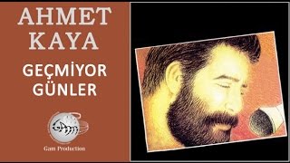 Geçmiyor Günler Ahmet Kaya [upl. by Hickie]