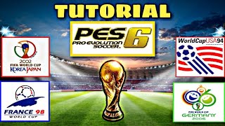 PES 6 MUNDIALISTA Tutorial Parche definitivo de mundiales USA94 FRANCIA98 COREAJAPON02 Etc [upl. by Jasmin]