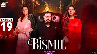 Bismil Episode 19  Nauman ijaz  Hareem Farooq  Ary drama TomorrosTides [upl. by Endor]