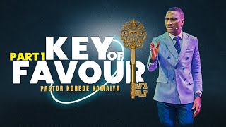 Key To Favour PT 1  PST Korede Komaiya [upl. by Estell]