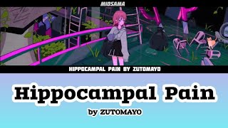 Hippocampal Pain by ZUTOMAYO Full Lyrics ROMENGKANJ [upl. by Atsejam72]