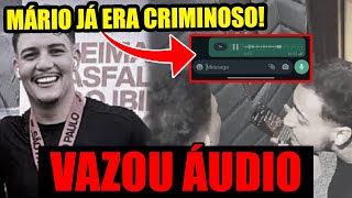 VAZA ÁUDIO DO MÁRIO ASSUMINDO QUE FEZ ALGO CHOCANTE ANTES DO CASO PRAIA GRANDE [upl. by Yleak]