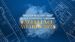 2024 Master Builders and Asset Construction Hire Excellence Awards [upl. by Dot]