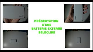 Présentation dune batterie externe Selecline [upl. by Gherardi]