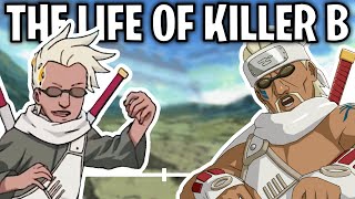 The Life Of Killer B EightTails Jinchuriki Naruto [upl. by Nytsirt]