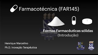 FAR145  Formas Farmcêuticas Sólidas 1 Introdução [upl. by Yacano63]