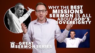 Why the Best Missions Sermon Is All About Gods Sovereignty [upl. by Vassili166]