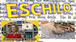 ESCHILO letteratura greca [upl. by Hach]