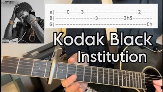 Institution  Kodak Black Guitar lesson  Tutorial [upl. by Artnoed]