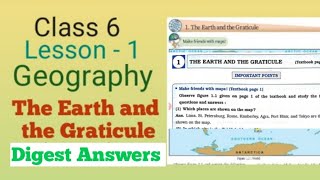 Class  6 Geography Lesson 1 The Earth and the graticule Digest question answers [upl. by Eylatan]