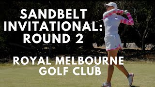 2021 Sandbelt Invitational  Round 2 at Royal Melbourne Golf Club in Melbourne Australia [upl. by Tenney]