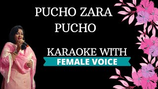 Pucho Zara Pucho Karaoke With Female Voice [upl. by Dede]