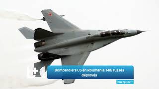 Bombardiers américains en Roumanie  La Russie alarmée déploie des MiG pour les repousser [upl. by Ylrebmik]