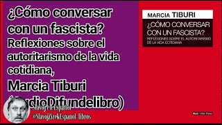 Cómo conversar con un fascista Marcia Tiburi AudioDivulgalibro [upl. by Helas]