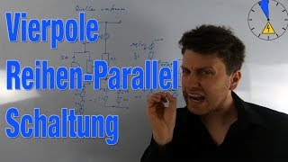 11 Zweitor Schaltung Reihen Parallel Parallel Reihen Schaltung Vierpol zusammenschalten [upl. by Anile]