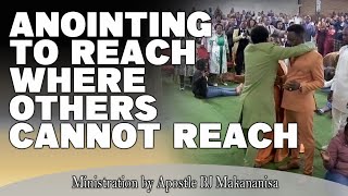 ANOINTING TO REACH A LEVEL WHERE OTHERS CANNOT REACH ││ Ministration by Apostle BJ Makananisa [upl. by Dunston]