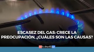 Escasez del gas crece la preocupación ¿cuáles son las causas [upl. by Hanson204]