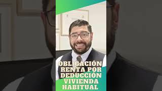 Obligacion de hacer la Declaración de la Renta con Deducción Vivienda Habitual [upl. by Nhguavoj]