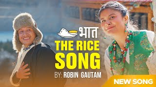 भात  BHAAT  THE RICE SONG   Robin Gautam Official Music Video  Fun Revolution Tv [upl. by Thia]