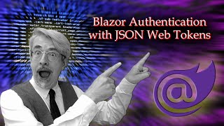 Blazor Authentication with JSON Web Tokens [upl. by Wenonah]