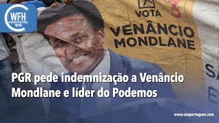 Washington Fora d’Horas Moçambique PGR pede indemnização a Venâncio Mondlane e líder do Podemos [upl. by Giulio]