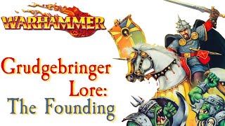 Grudgebringer Lore The Founding Total War Warhammer [upl. by Llerahs720]