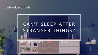 ASMR cant sleep after stranger things [upl. by Ahsiliw]